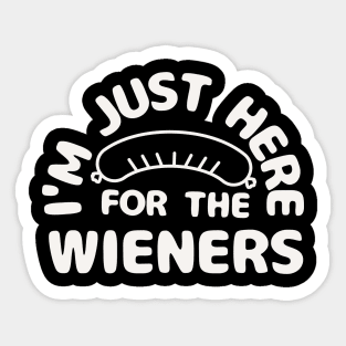 i'm just here for the wieners Sticker